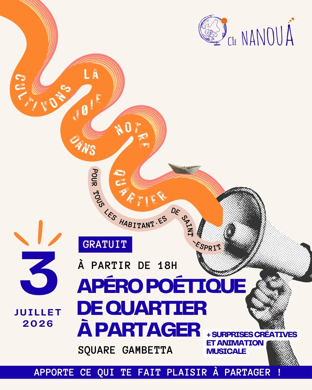 Saint-Esprit, c'est le port d'attache de Nanoua. Et si on s'y retrouvait pour réenchanter notre quotidien?

Le vendredi 3 juillet de 18h à 21H , rendez-vous sur la place Gambetta pour un apéro poétique de quartier à partager. Un moment suspendu pour savourer, rire, poétiser et se réapproprier nos espaces publics.

Au programme de la soirée :
Dès 18h :  petites surprises mijotées spécialement pour l'événement.
18h30 : Un extrait de la performance des "C.L.A.C. font des étincelles!" (Crieuses Locales Affables et Culottées) qui ont récolté la parole de personnes faisant escale au P.A.J (Point Accueil Jour) !

19H: Apero partagé
19h30 : DJ Vagues tropicales

Côté pratique :
L'apéro partagé : Apportez ce qui vous fait plaisir à boire ou à grignoter
L'ambiance : De l'audace, de la poésie, de la convivialité.

Ouvert à toutes et tous. Entrez Libres!